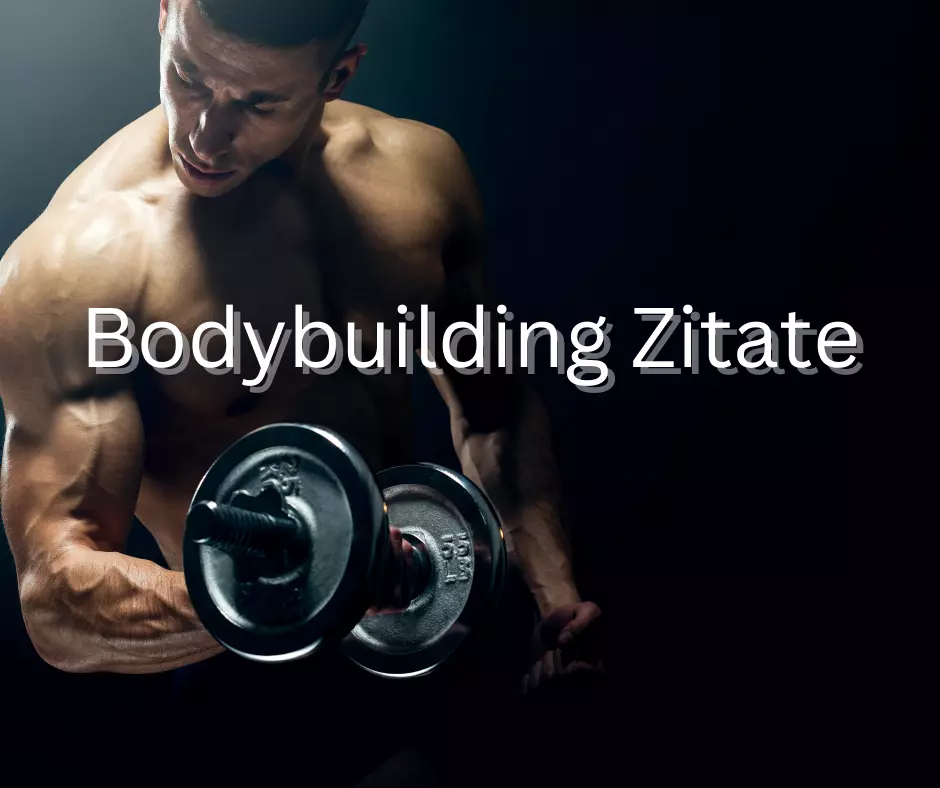 Die 38 beliebtesten Bodybuilding Zitate 20