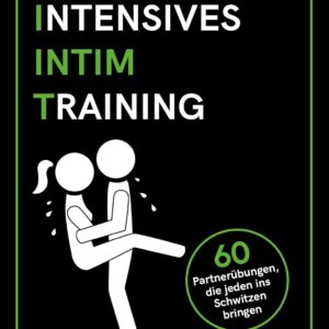 HIIT: Hochintensives Intimtraining: 60 Partnerübungen, die jeden ins Schwitzen bringen